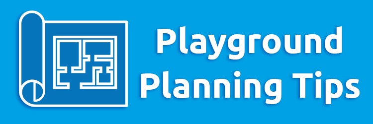 Playground Planning Tips